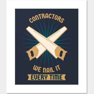 We Nail it Every Time Contractor Posters and Art